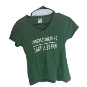 Women's Green Graphic Tee “Underestimate me” Size Small